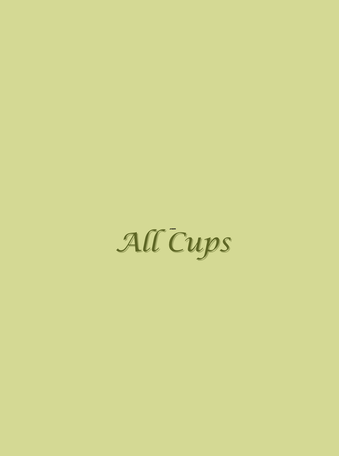 ALL CUPS