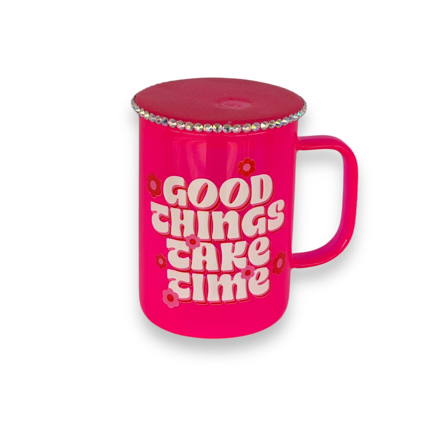 Good Things take time (PINK)