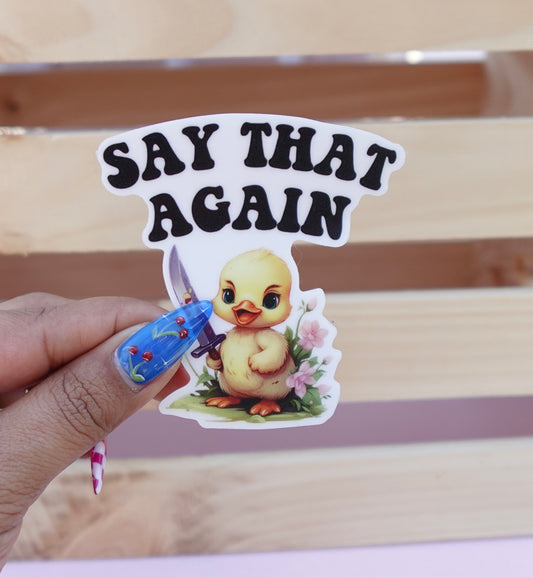 Say that again sticker